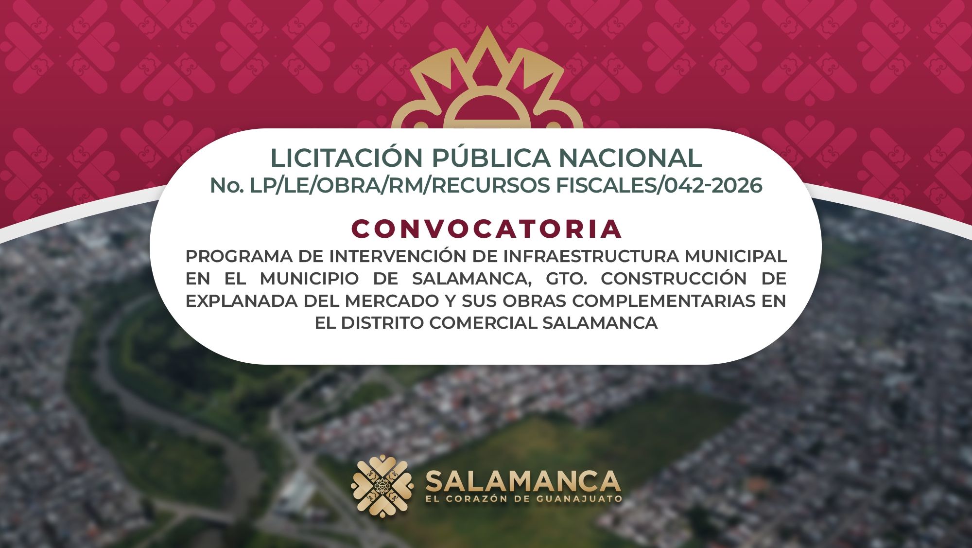 PROGRAMA DE INTERVENCIÓN DE INFRAESTRUCTURA MUNICIPAL EN EL MUNICIPIO DE SALAMANCA, GTO. CONSTRUCCIÓN DE EXPLANADA DEL MERCADO Y SUS OBRAS COMPLEMENTARIAS EN EL DISTRITO COMERCIAL SALAMANCA